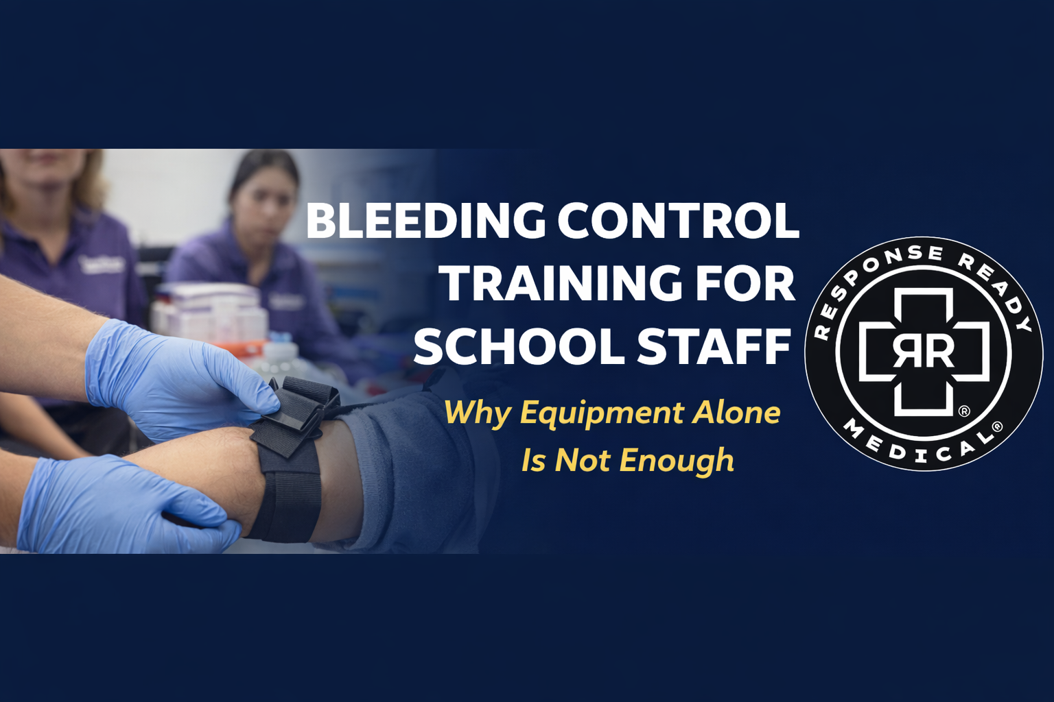Bleeding Control Training for School Staff Why Equipment Alone Is Not Enough