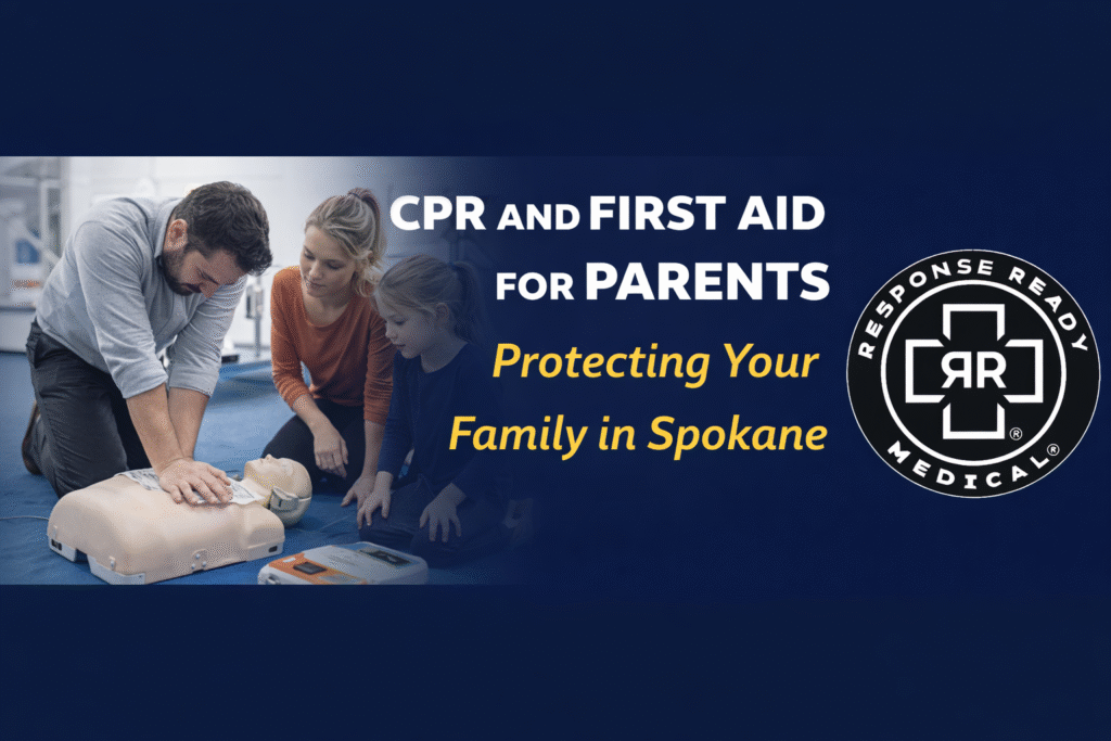 CPR and First Aid for Parents: Protecting Your Family in Spokane