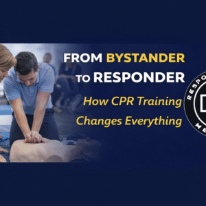 From Bystander to Responder How CPR Training Changes Everything