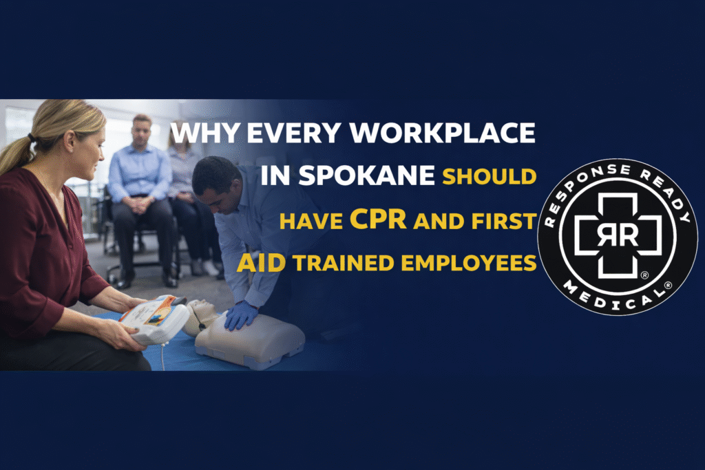 Why Every Workplace in Spokane Should Have CPR and First Aid Trained Employees