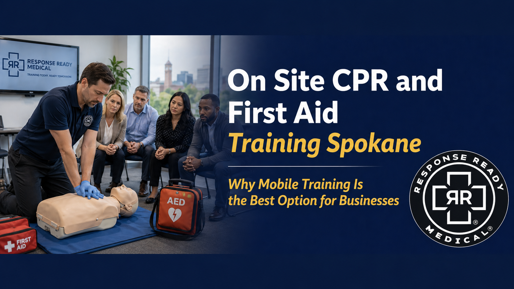 On Site CPR and First Aid Training Spokane Why Mobile Training Is the ...